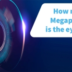 How Many Megapixels Is The Human Eye? Is the Eye Measured in Megapixels?